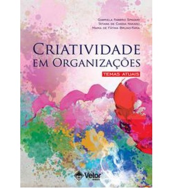 Criatividade em Organizações - Temas Atuais